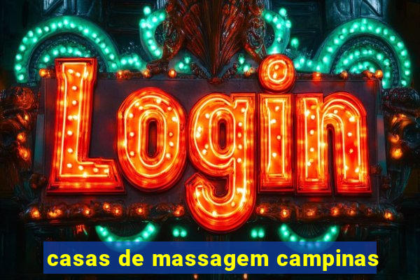 casas de massagem campinas